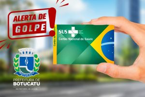 Prefeitura de Botucatu alerta para golpe sobre cartão do SUS