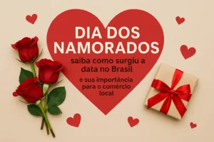 Dia dos Namorados: saiba como surgiu a data no Brasil e sua importância para o comércio local