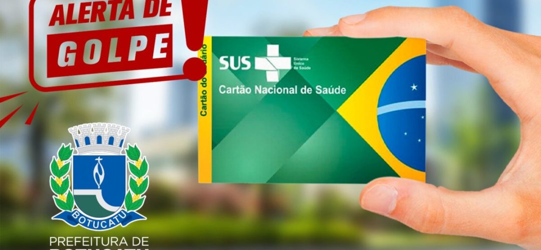 14news.com.br-prefeitura-de-botucatu-alerta-para-golpe-sobre-cartao-do-sus-alerta-de-golpe-sus